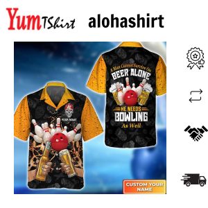 A Man Cannot Survive On Beer Alone He Needs Bowling As Well Personalized Name 3D Hawaiian Shirt