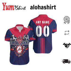 Atlanta Braves I Am A Bravesaholic MLB Baseball Team 3D Designed Allover Gift With Custom Name Number For Braves Fans Hawaiian Shirt – MLB