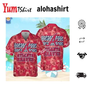 Atlanta Braves Major League Baseball Print Hawaiian Shirt