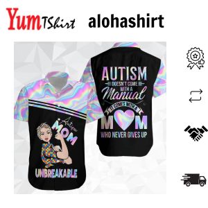 Autism Comes With A Mom Hawaiian Shirt