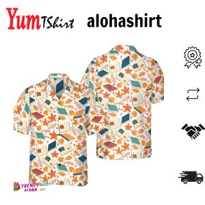 Autumn Is Time To Back To School Teacher Hawaiian Shirt Teacher Shirt For Men And Women Best Gift For Teachers