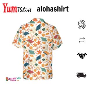 Autumn Is Time To Back To School Teacher Hawaiian Shirt Teacher Shirt For Men And Women Best Gift For Teachers
