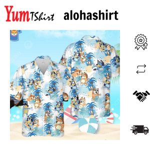 Bluey Dog Hawaiian Shirt Funny Bluey Hawaiian Shirt Family Bluey Shirt