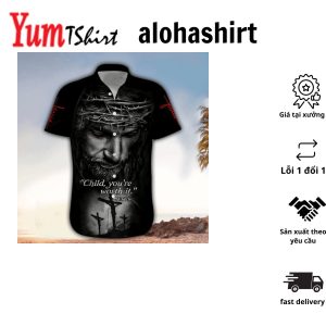 Child You’Re Worth It Jesus 3D Hawaiian Shirt – Christian Hawaiian Shirts For Men & Women
