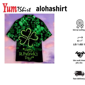 Clover Happy St Patricks Day Hawaiian Shirt Aloha Shirt